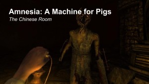 Amnesia a Machine for Pigs